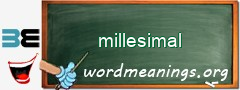 WordMeaning blackboard for millesimal